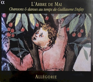 Ensemble All-Gorie- L'arbre De Mai: Songs & Dances Of The 15th Century