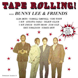 Bunny Lee / Friends- Tape Rolling