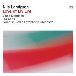 Nils Landgren- Love Of My Life (PREORDER)