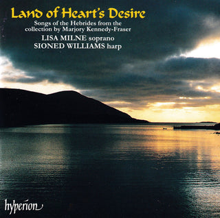 Lisa Milne,Sioned Williams- Land of Heart's Desire