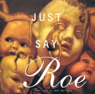 Various- Just Say Roe (Vol. VII Of Just Say Yes)