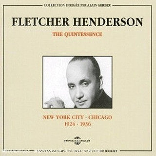 Fletcher Henderson- New York To Chicago 1924-1936