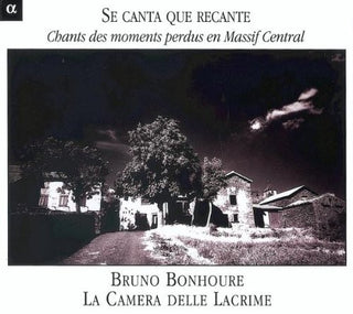 Bruno Bonhoure- Chants Des Moments Perdus