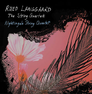 Rued Langgaard, Nightingale String Quartet- The String Quartets (3 Disc SACD)