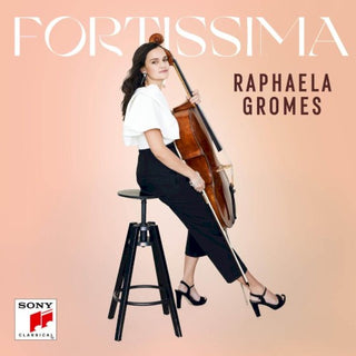 Raphaela Gromes- Fortissima (Uk)