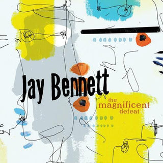 Jay Bennett- Magnificent Defeat