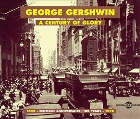 George Gershwin- Century Of Glory