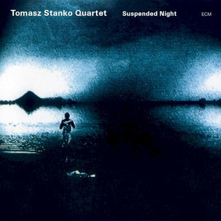 Tomasz Stanko- Suspended Night