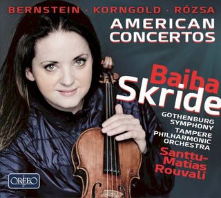 Bernstein / Skride- American Concertos