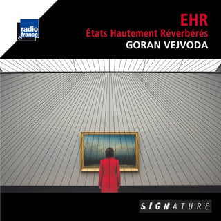 Goran Vejvoda- Vejvoda: Etats Hautement Reverberes