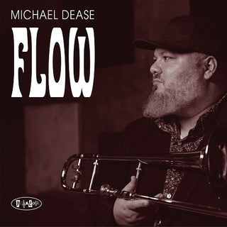Michael Dease- Flow