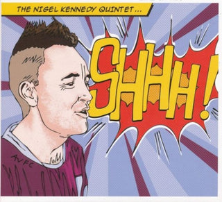 Nigel Kennedy- Shhh