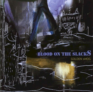 Golden Smog- Blood on the Slacks