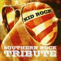 Kid Rock Tribute- Kid Rock Southern Rock Tribute