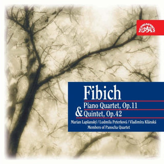 Marián Lapšanský- Fibich: Piano Quartet, Op. 11 & Qiuntet, Op. 42