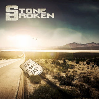 Stone Broken- Ain't Always Easy