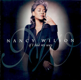 Nancy Wilson- If I Had My Way