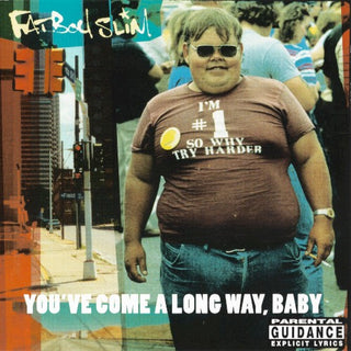 Fatboy Slim- Youve Come a Long Way Baby