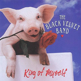 Black Velvet Band- King Of Myself