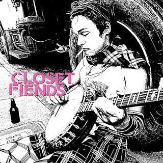 Closet Fiends- Closet Fiends