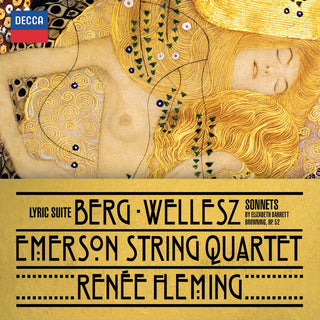 Berg,Wellesz (Emerson String Quartet,Renee Fleming)- Lyric Suite / Sonnets By Elizabeth Barrett Browning, Op. 52