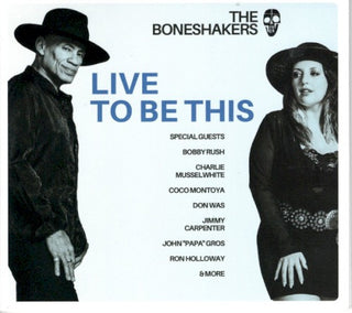 The Boneshakers- Live To Be This