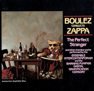 Frank Zappa- Boulez Conducts Zappa: The Perfect Stranger [Remastered]