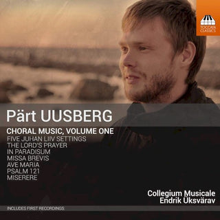 Uusberg / Collegium Musicale / Uksvarav- Choral Music 1