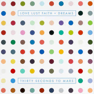 Thirty Seconds To Mars- Love Lust Faith & Dreams