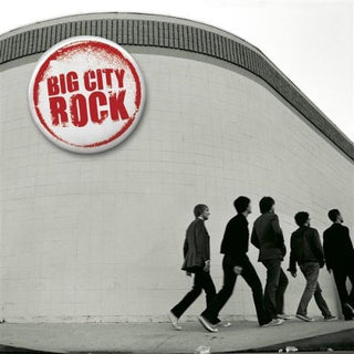 Big City Rock- Big City Rock