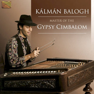 Kalman Balogh- Master Of The Gypsy Cimbalom (W/Book)