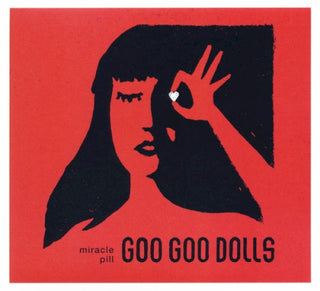 Goo Goo Dolls- Miracle Pill