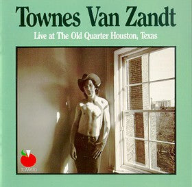 Townes Van Zandt- Live At The Old Quarter, Houston TX