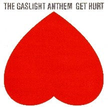 Gaslight Anthem- Get Hurt