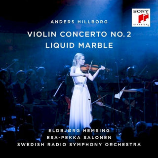 Hillborg: Violin Concerto 2 / Liquid Marble
