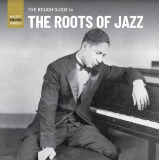 Various- Rough Guide To The Roots Of Jazz