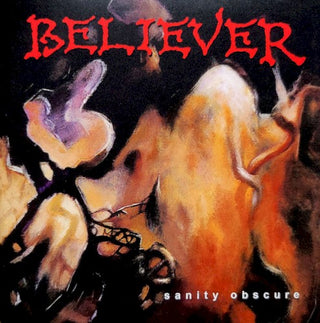 Believer- Sanity Obscure