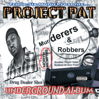 Project Pat- Murderers & Robbers