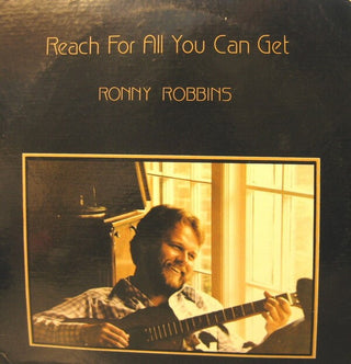 Ronny Robbins- Reach For All You Can Get