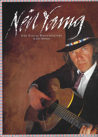 John Robertson- Neil Young: The Visual Documentary (PB)