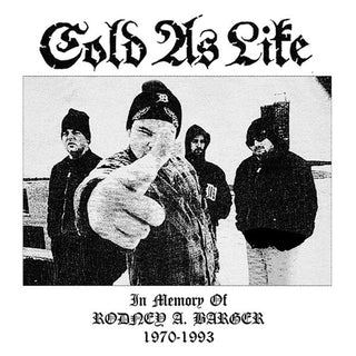 Cold As Life- In Memory Of Rodney A. Barger 1970-1993 (Black/White Smash Vinyl)