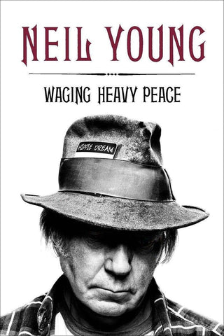 Waging Heavy Peace by Neil Young (HC)