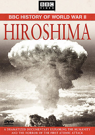 Hiroshima: BBC History Of World War II