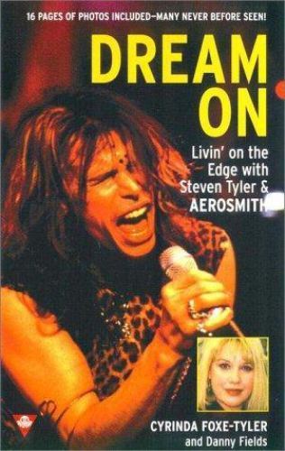 Cyrinda Foxe-Tyler- Dream On: Livin On The Edge With Steven Tyler & Aerosmith (PB)