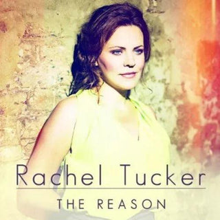 Rachel Tucker- The Reason