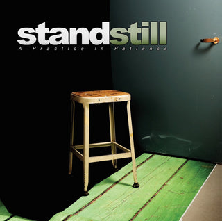 Stand Still- A Practice In Patience (DAZE Records)
