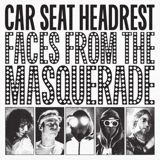 Car Seat Headrest-  Faces From The Masquerade