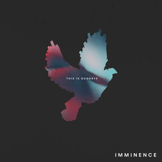 Imminence- This Is Goodbye