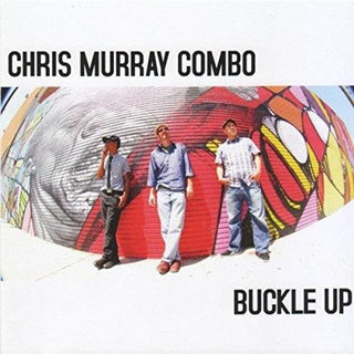 Chris Murray Combo- Buckle Up