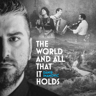 Damir Imamovic- The World & All That It Holds (PREORDER)